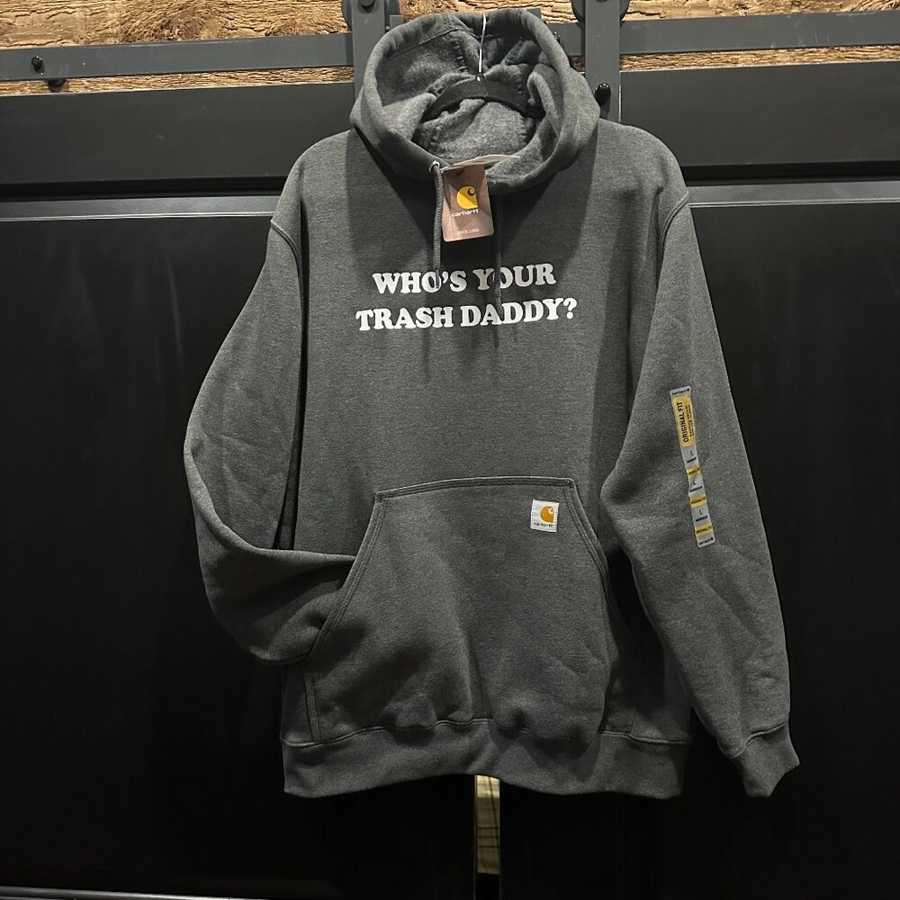 NWT Carhartt “Who’s Your Trash Daddy” Regular Fit Grey Hooded Sweatshirt